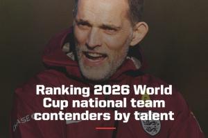 ??ESPN排名2026世界杯50強(qiáng)：法西英前3，德巴4/5名，葡阿8/9名