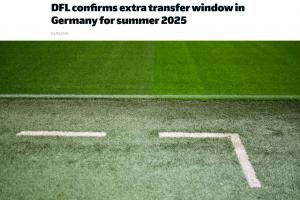 為世俱杯讓路！德職聯(lián)官方：將在6月1日-10日增開轉會窗