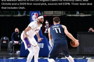 ????超級炸裂級別交易！Shams：湖人將濃眉送至獨行俠，換來東契奇！