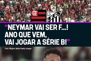 弗拉門戈球迷嘲諷內馬爾：26年去踢巴西乙級聯(lián)賽吧！